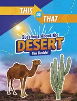 Preguntas sobre el desierto - ¡Tú decides! - This or That Questions About the Desert - You Decide!