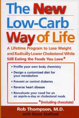 El Nuevo Estilo de Vida Bajo en Carbohidratos: Un programa para toda la vida para perder peso y reducir radicalmente el colesterol sin dejar de comer los alimentos que le gustan, incluyendo Cho - The New Low Carb Way of Life: A Lifetime Program to Lose Weight and Radically Lower Cholesterol While Still Eating the Foods You Love, Including Cho