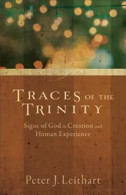 Huellas de la Trinidad: Signos de Dios en la creación y en la experiencia humana - Traces of the Trinity: Signs of God in Creation and Human Experience