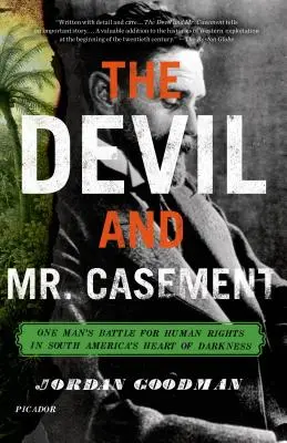 El diablo y el señor Casement: La lucha de un hombre por los derechos humanos en el corazón de las tinieblas de Sudamérica - The Devil and Mr. Casement: One Man's Battle for Human Rights in South America's Heart of Darkness