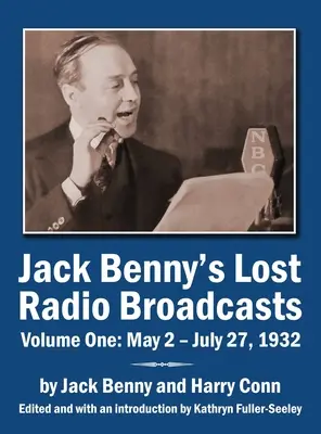 Jack Benny's Lost Radio Broadcasts Volume One: May 2 - July 27, 1932 (tapa dura) - Jack Benny's Lost Radio Broadcasts Volume One: May 2 - July 27, 1932 (hardback)