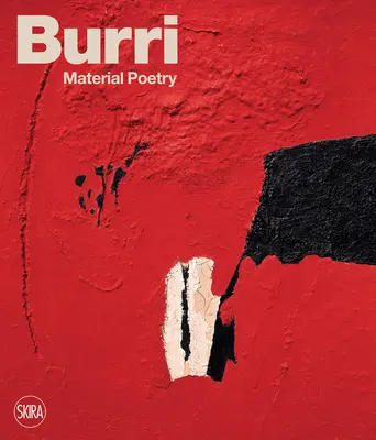 Burri: Poesía material - Burri: Material Poetry