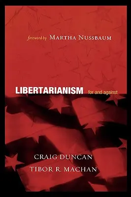 Libertarianismo: A favor y en contra - Libertarianism: For and Against