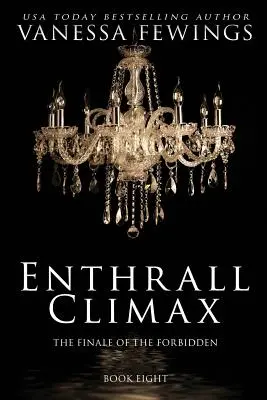 El clímax de Enthrall: Libro 8 - Enthrall Climax: Book 8
