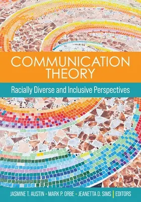 Teoría de la comunicación: Perspectivas de diversidad racial e inclusión - Communication Theory: Racially Diverse and Inclusive Perspectives