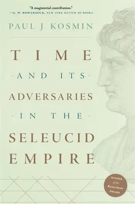 El tiempo y sus adversarios en el Imperio Seléucida - Time and Its Adversaries in the Seleucid Empire