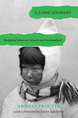 Un largo viaje: Los internados de Labrador y Terranova - A Long Journey: Residential Schools in Labrador and Newfoundland