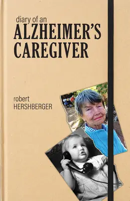 Diario de un cuidador de enfermos de Alzheimer - Diary of an Alzheimer's Caregiver