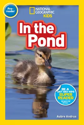 National Geographic Readers: En el estanque (Pre-lector) - National Geographic Readers: In the Pond (Pre-Reader)