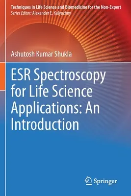 Espectroscopia ESR para aplicaciones en ciencias de la vida: Una introducción - ESR Spectroscopy for Life Science Applications: An Introduction