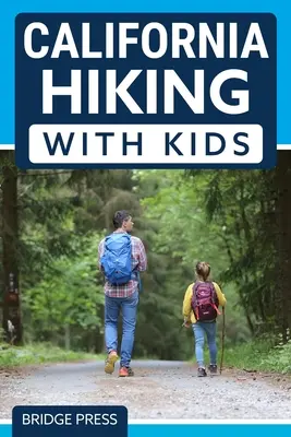 ﻿California Senderismo con niños - ﻿California Hiking with Kids