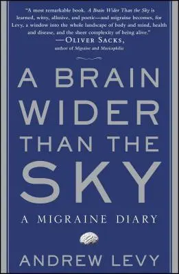 Un cerebro más ancho que el cielo: Diario de una migraña - A Brain Wider Than the Sky: A Migraine Diary