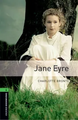 Biblioteca Oxford para ratones de biblioteca: Nivel 6: Jane Eyre - Oxford Bookworms Library: Level 6: Jane Eyre