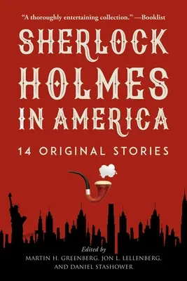 Sherlock Holmes en América: 14 historias originales - Sherlock Holmes in America: 14 Original Stories