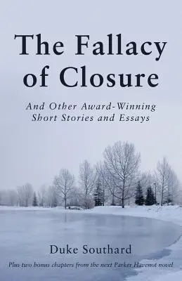 La falacia del cierre: Y otros relatos y ensayos premiados - The Fallacy of Closure: And Other Award-Winning Short Stories and Essays