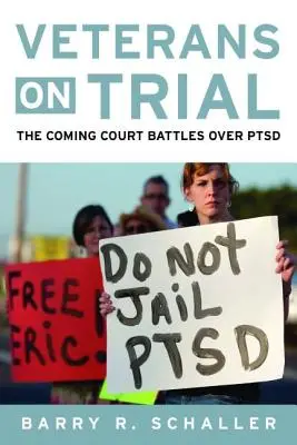 Veteranos a juicio: Las batallas judiciales que se avecinan - Veterans on Trial: The Coming Court Battles Over Ptsd