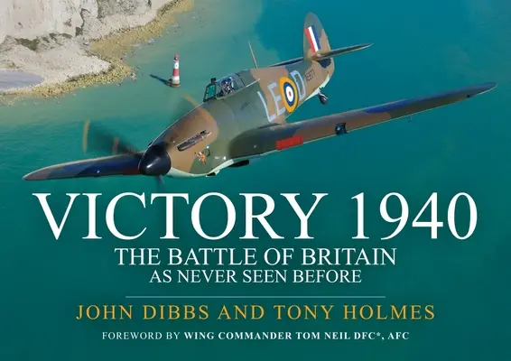 Victory 1940 (Rústica): La Batalla de Inglaterra como nunca antes se había visto - Victory 1940 (Paperback): The Battle of Britain as Never Seen Before