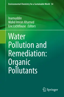 Contaminación y remediación del agua: Contaminantes orgánicos - Water Pollution and Remediation: Organic Pollutants