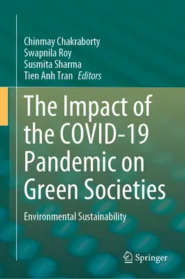 El Impacto de la Pandemia de Covid-19 en las Sociedades Verdes: Sostenibilidad Medioambiental - The Impact of the Covid-19 Pandemic on Green Societies: Environmental Sustainability