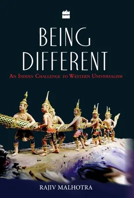 Ser diferente: Un desafío indio al universalismo occidental - Being Different: An Indian Challenge to Western Universalism