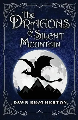 Los dragones de la montaña silenciosa - The Dragons of Silent Mountain