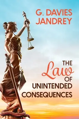 La ley de las consecuencias imprevistas - The Law of Unintended Consequences