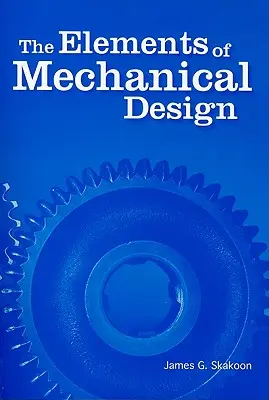 Los elementos del diseño mecánico - The Elements of Mechanical Design