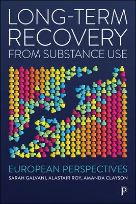 Recuperación a largo plazo del consumo de sustancias: Perspectivas europeas - Long-Term Recovery from Substance Use: European Perspectives