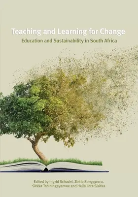 Enseñar y aprender para el cambio: Educación y sostenibilidad en Sudáfrica - Teaching and Learning for Change: Education and Sustainability in South Africa