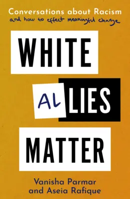 White Allies Matter - Conversaciones sobre el racismo y cómo lograr un cambio significativo - White Allies Matter - Conversations about Racism and How to Effect Meaningful Change