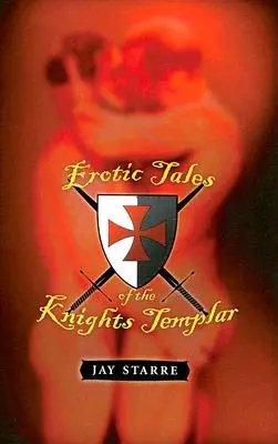 Cuentos eróticos de los templarios - Erotic Tales of the Knights Templar