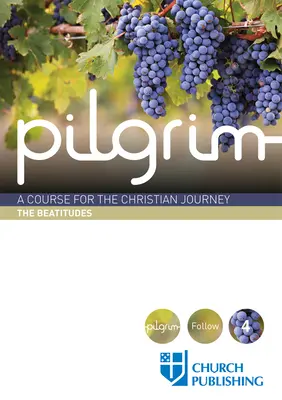 Peregrino - Las Bienaventuranzas: Curso para el camino cristiano - Pilgrim - The Beatitudes: A Course for the Christian Journey