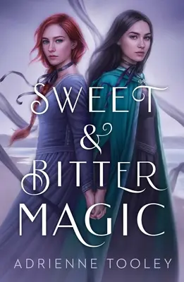 Magia dulce y amarga - Sweet & Bitter Magic