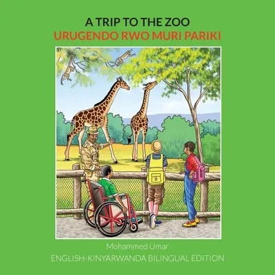 Un viaje al zoo: Edición bilingüe inglés-kinyarwanda - A Trip to the Zoo: English-Kinyarwanda Bilingual Edition