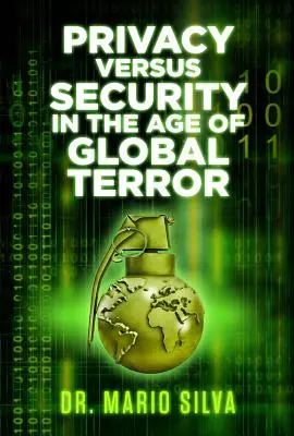 Privacidad frente a seguridad en la era del terror global - Privacy Versus Security in the Age of Global Terror