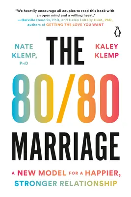 El Matrimonio 80/80: Un nuevo modelo para una relación más fuerte y feliz - The 80/80 Marriage: A New Model for a Happier, Stronger Relationship