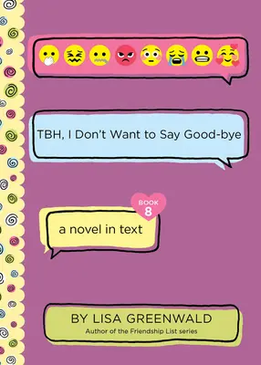 Tbh #8: Tbh, no quiero decir adiós - Tbh #8: Tbh, I Don't Want to Say Good-Bye