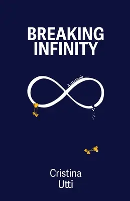 Rompiendo el infinito: Memorias - Breaking Infinity: A Memoir