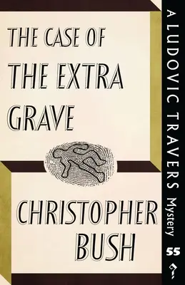 El caso de la tumba extra: Un misterio de Ludovic Travers - The Case of the Extra Grave: A Ludovic Travers Mystery