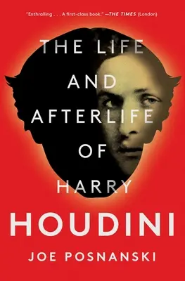 Vida y posguerra de Harry Houdini - The Life and Afterlife of Harry Houdini