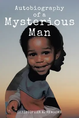 Autobiografía de un hombre misterioso - Autobiography of a Mysterious Man