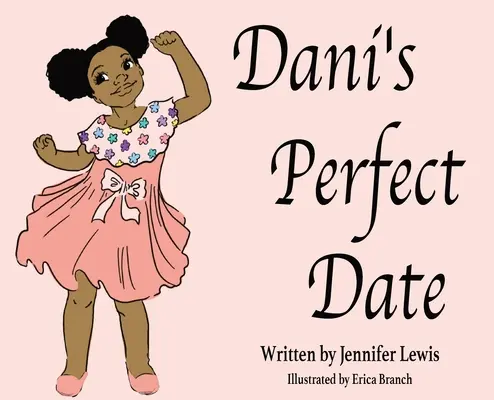 La cita perfecta de Dani - Dani's Perfect Date