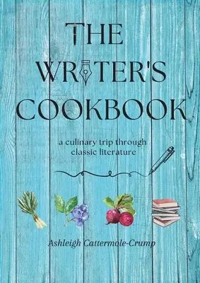 El libro de cocina del escritor - The Writer's Cookbook