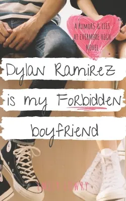 Dylan Ramirez es Mi novio prohibido: Un dulce romance YA - Dylan Ramirez is My Forbidden Boyfriend: A Sweet YA Romance