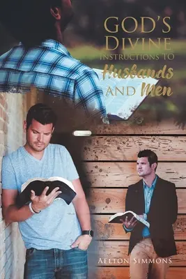 Instrucciones Divinas de Dios para Esposos y Hombres - God's Divine Instructions to Husbands and Men