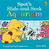 Spot's Slide and Seek: Acuario - Spot's Slide and Seek: Aquarium