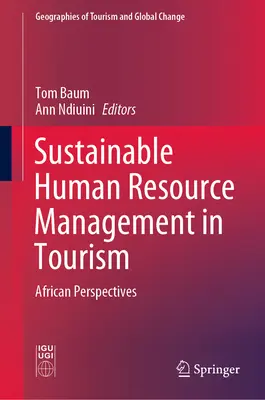 Gestión sostenible de los recursos humanos en el turismo: Perspectivas africanas - Sustainable Human Resource Management in Tourism: African Perspectives