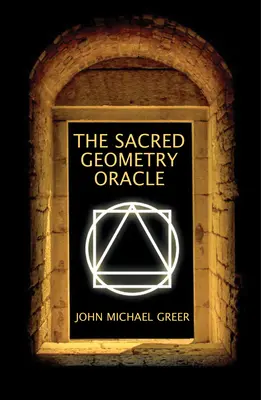 El Oráculo de la Geometría Sagrada: (Libro y Cartas) - The Sacred Geometry Oracle: (Book & Cards)