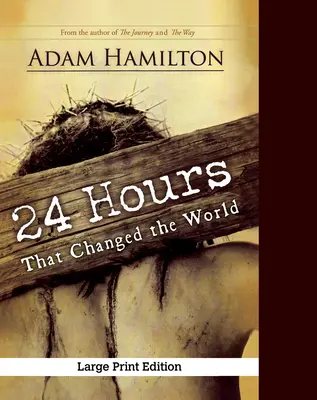 24 horas que cambiaron el mundo, edición rústica ampliada - 24 Hours That Changed the World, Expanded Paperback Edition