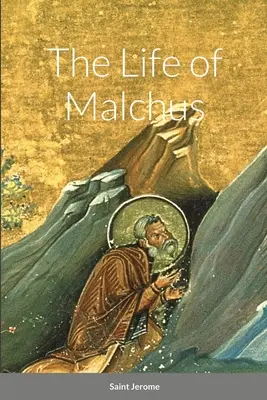 La vida de Malco - The Life of Malchus